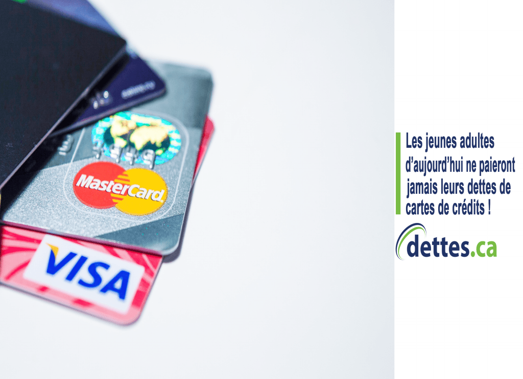 Les jeunes adultes d’aujourd’hui ne paieront jamais leurs dettes de cartes de crédit! par www.dettes.ca