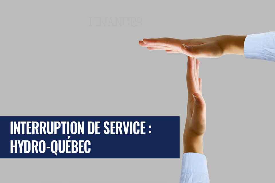 interruption de service avec Hydro-Quebec