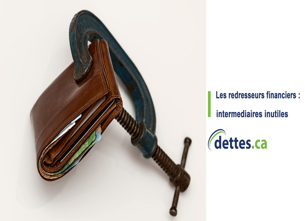 Les redresseurs financiers : intermédiaires inutiles par www.dettes.ca