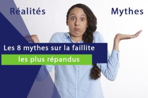 8 mythes sur la faillite