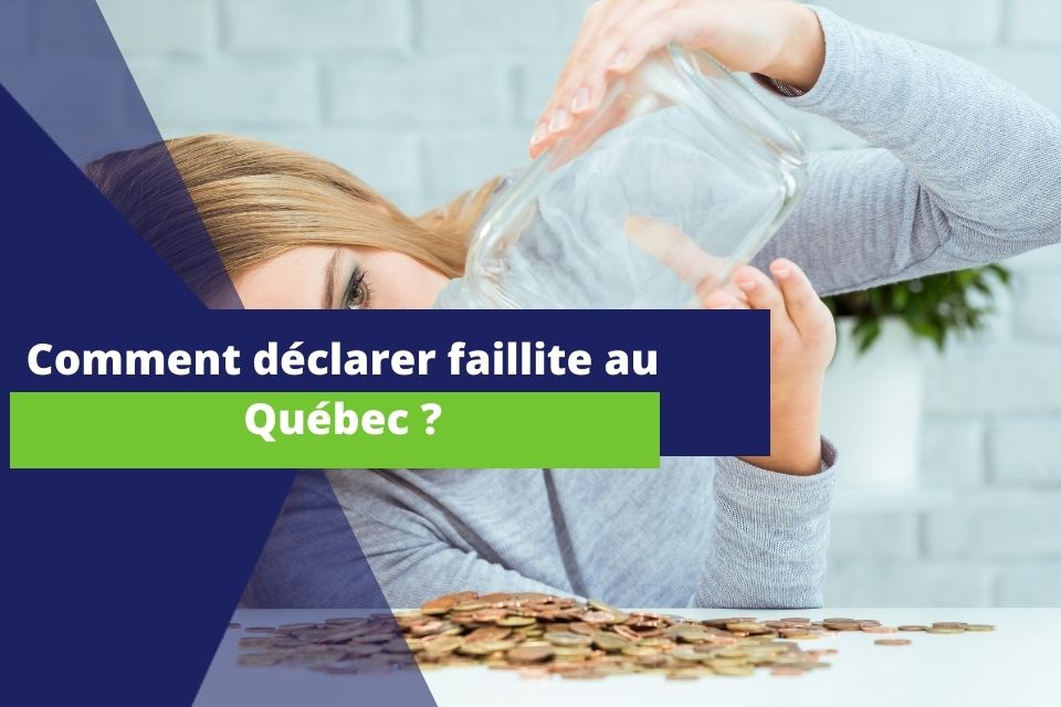 comment déclarer faillite au Québec ?